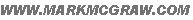 WWW.MARKMCGRAW.COM
